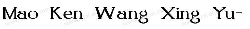 Mao Ken Wang Xing Yu字体转换
